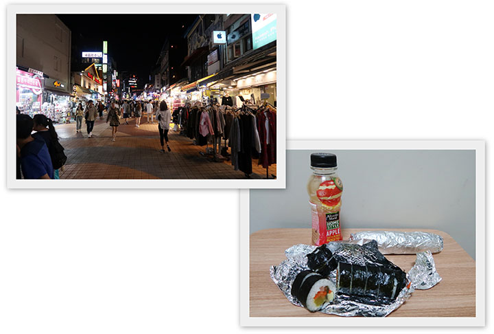 　弘大的商圈可能是首爾最大最熱鬧的，難怪有不少人來首爾都是住在弘大附近，購物及美食都超多選擇。<br /><br />　越熱鬧則越顯自己孤單，加上下午三四點才吃完一份有些肥膩的蔘雞湯，弘大一帶飲食雖有不少選擇，但還是回首爾站附近買份清淡的齋壽司及果汁回旅館當晚餐。